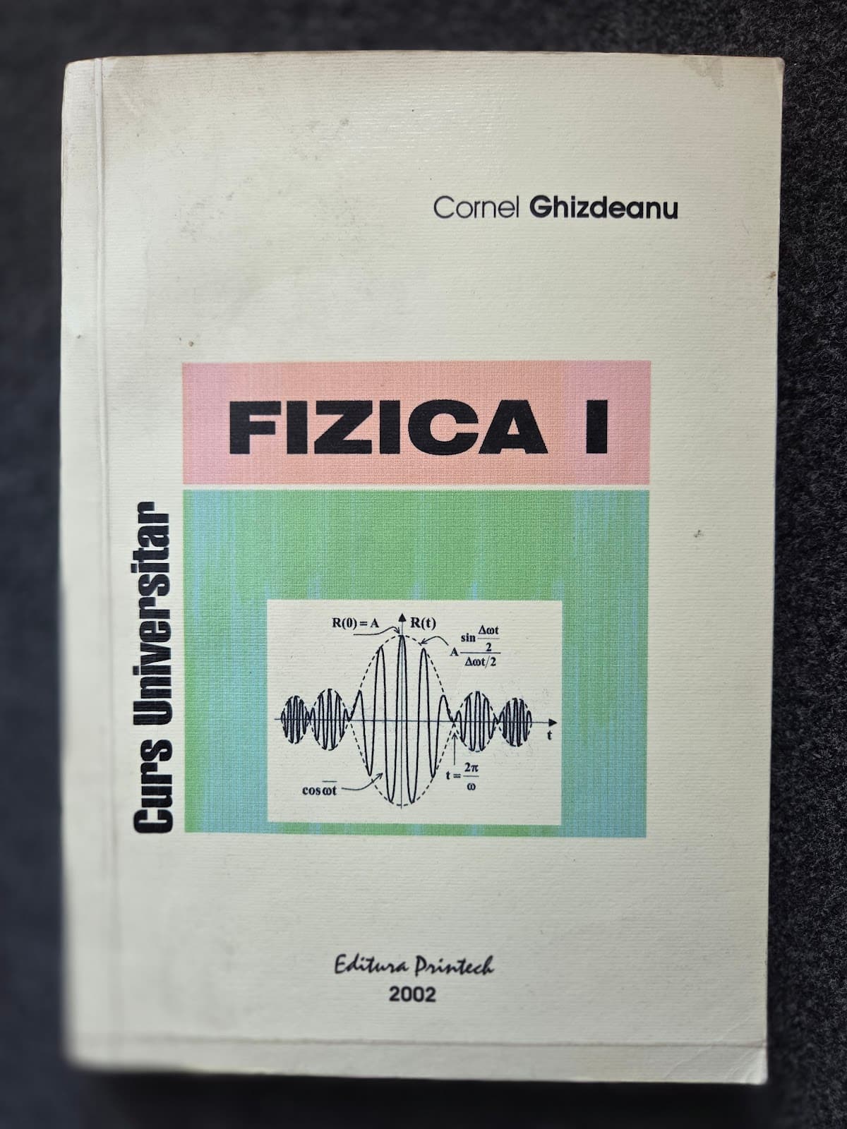 FIZICA. CURS UNIVERSITAR (vol. I)