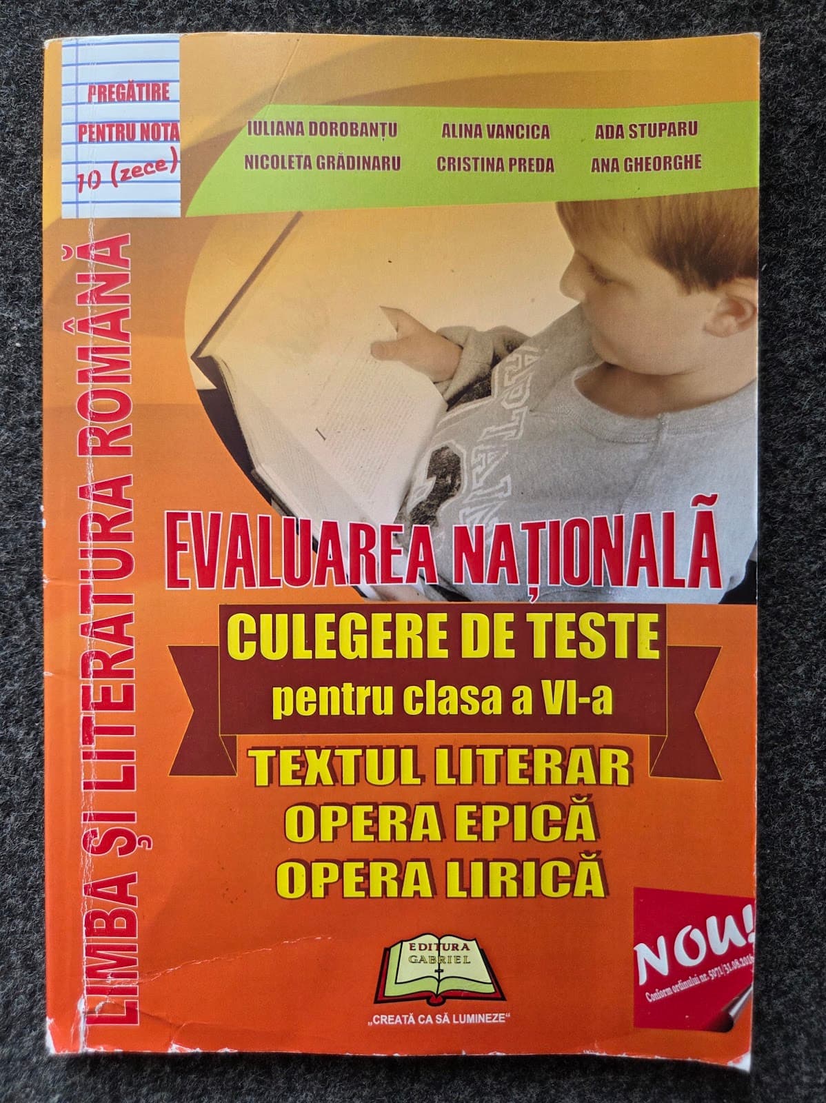 LIMBA SI LITERATURA ROMANA EVALUAREA NATIONALA. CULEGERE TESTE CLASA A VI-A