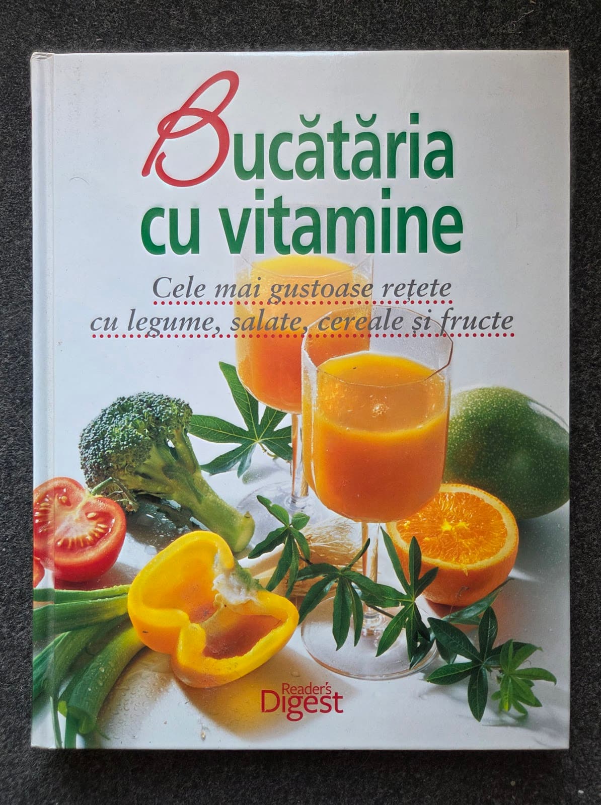 BUCATARIA CU VITAMINE. Cele mai gustoase retete cu legume, salate, cereale si fructe