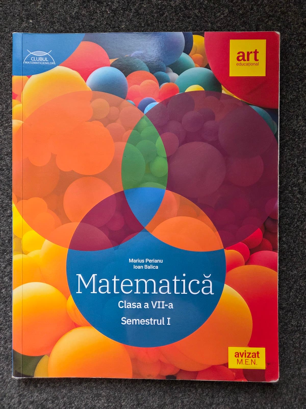 CLUBUL MATEMATICIENILOR. MATEMATICA PENTRU CLASA A VIII-A - Perianu (partea I)
